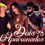 Zé Vianna e Gabriel apostam em novo single “Dois Apaixonados” com Dj Lucas Beat e participação de Melody